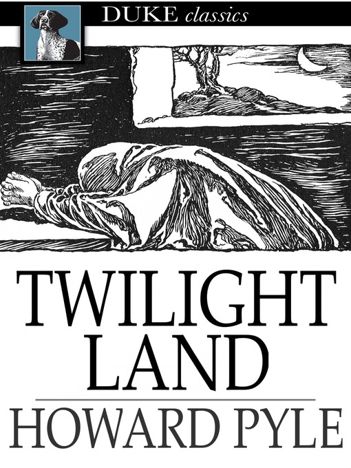 Title details for Twilight Land by Howard Pyle - Wait list